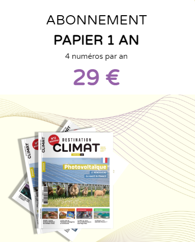 Destination Climat - Abonnement 1 an - Papier